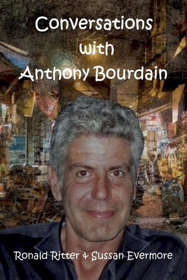  Conversations with Anthony Bourdain(Kobo/電子書)