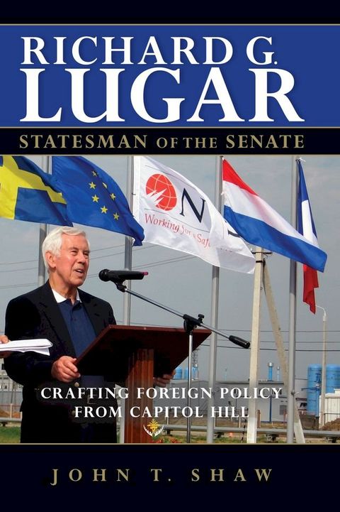 Richard G. Lugar, Statesman of the Senate(Kobo/電子書)