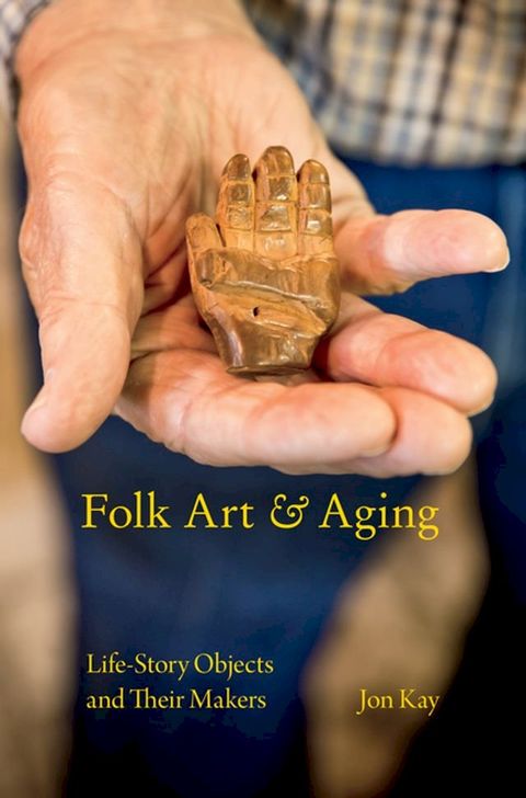 Folk Art and Aging(Kobo/電子書)