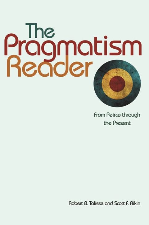 The Pragmatism Reader(Kobo/電子書)