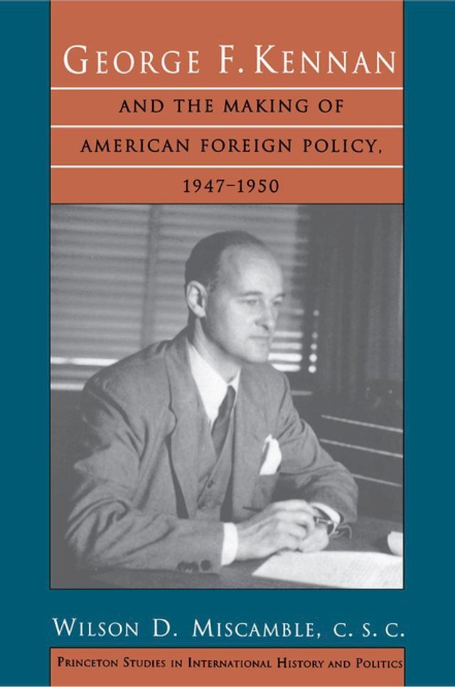  George F. Kennan and the Making of American Foreign Policy, 1947-1950(Kobo/電子書)