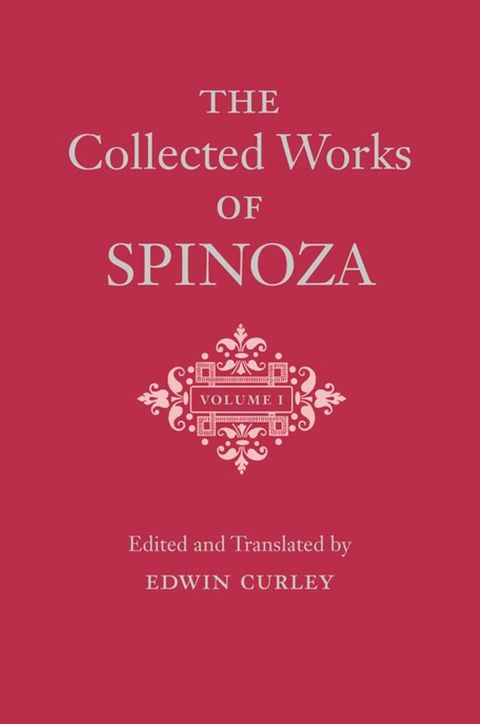 The Collected Works of Spinoza, Volume I(Kobo/電子書)