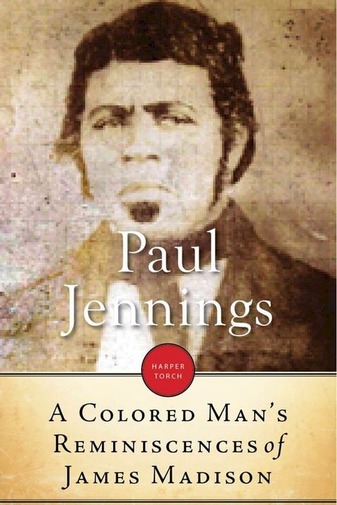 A Colored Man's Reminiscences Of James Madison(Kobo/電子書)