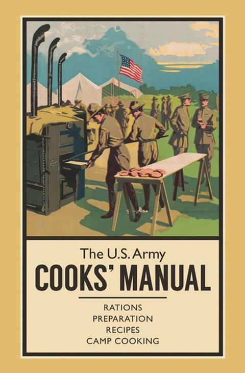 The U.S. Army Cooks' Manual(Kobo/電子書)