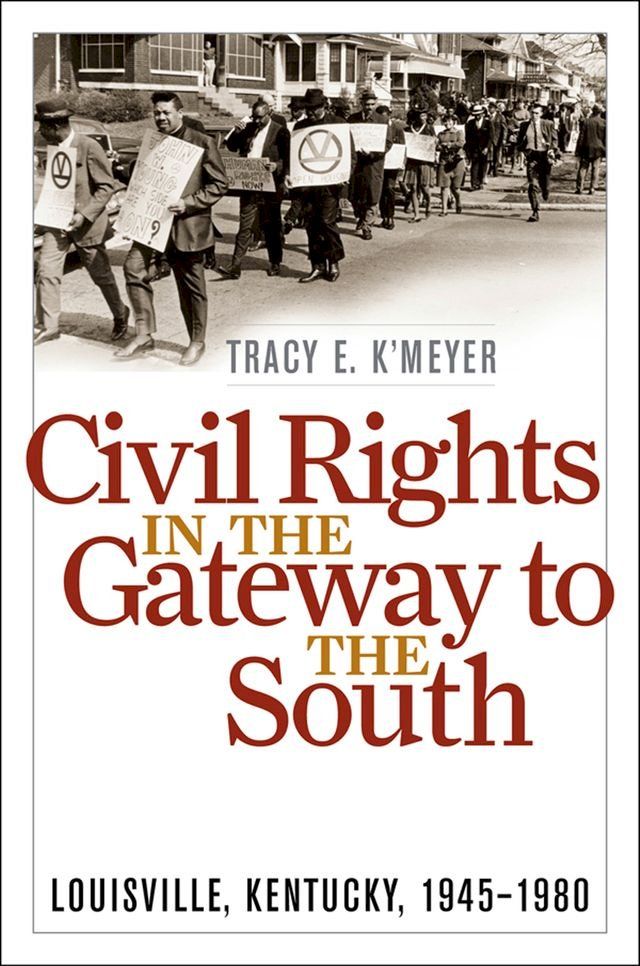  Civil Rights in the Gateway to the South(Kobo/電子書)