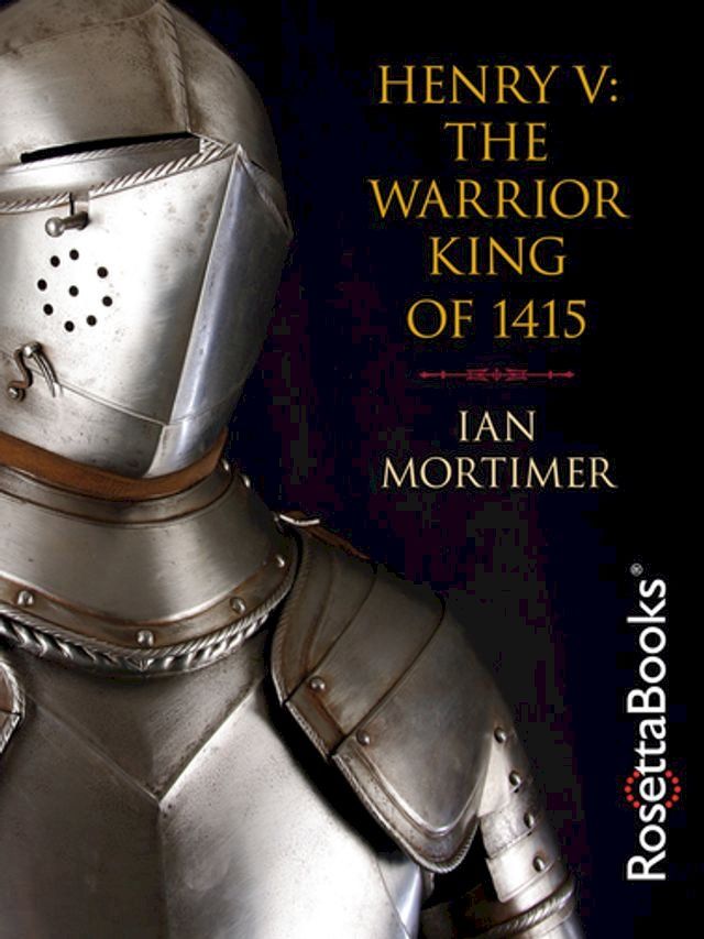  Henry V: The Warrior King of 1415(Kobo/電子書)