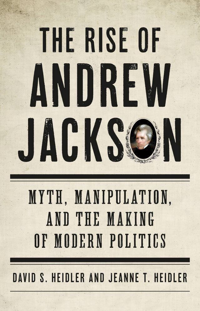  The Rise of Andrew Jackson(Kobo/電子書)