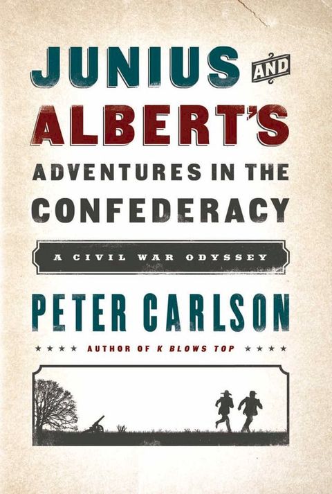 Junius and Albert's Adventures in the Confederacy(Kobo/電子書)