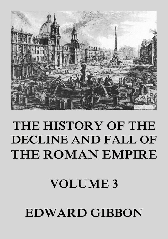  The History of the Decline and Fall of the Roman Empire(Kobo/電子書)