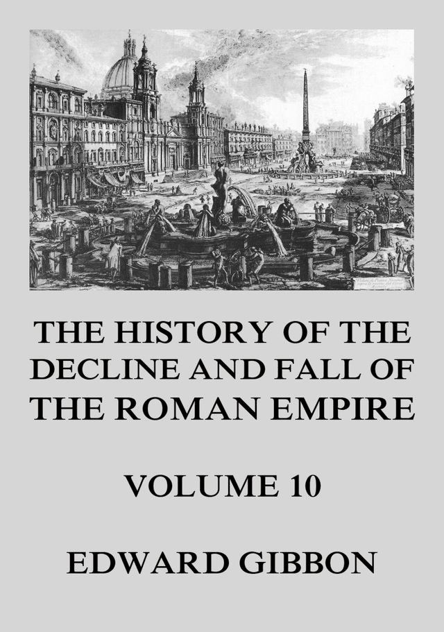  The History of the Decline and Fall of the Roman Empire(Kobo/電子書)