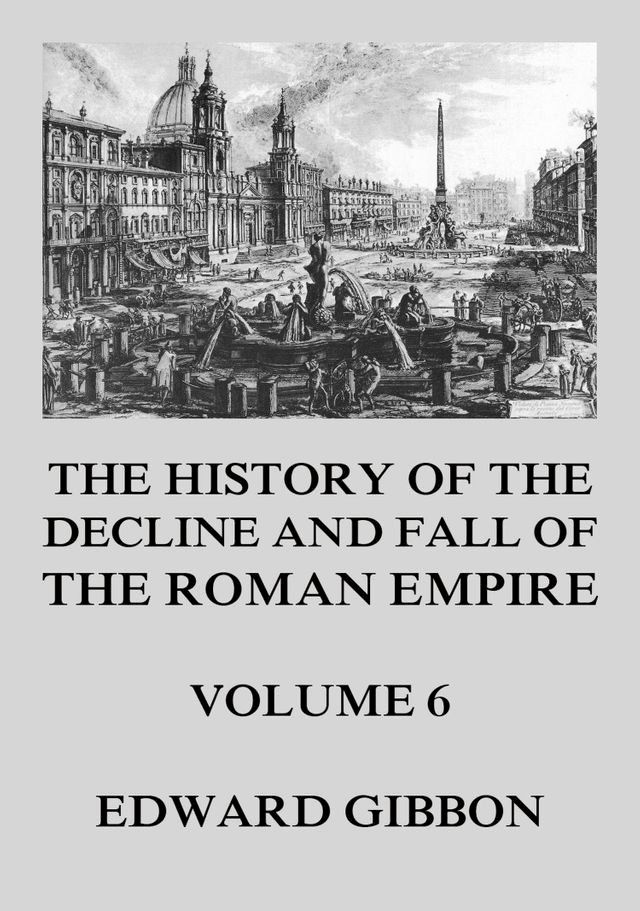  The History of the Decline and Fall of the Roman Empire(Kobo/電子書)