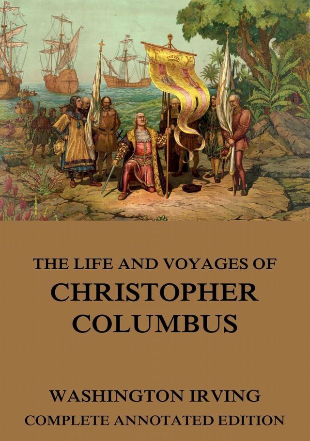  The Life And Voyages Of Christopher Columbus(Kobo/電子書)