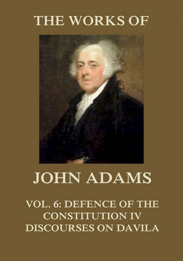  The Works of John Adams Vol. 6(Kobo/電子書)