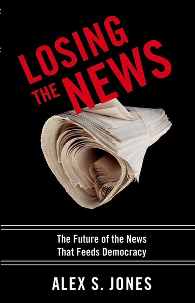  Losing the News(Kobo/電子書)