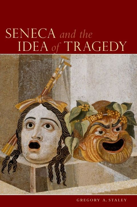 Seneca and the Idea of Tragedy(Kobo/電子書)