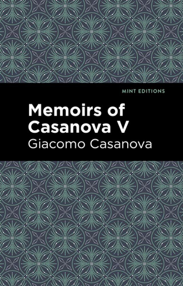  Memoirs of Casanova Volume V(Kobo/電子書)