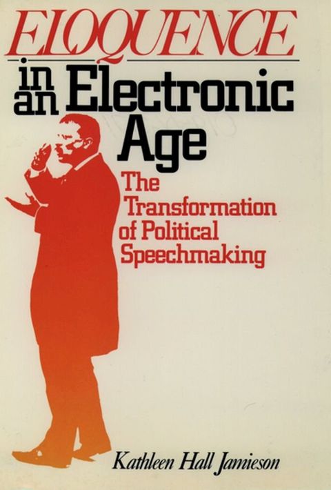 Eloquence in an Electronic Age(Kobo/電子書)