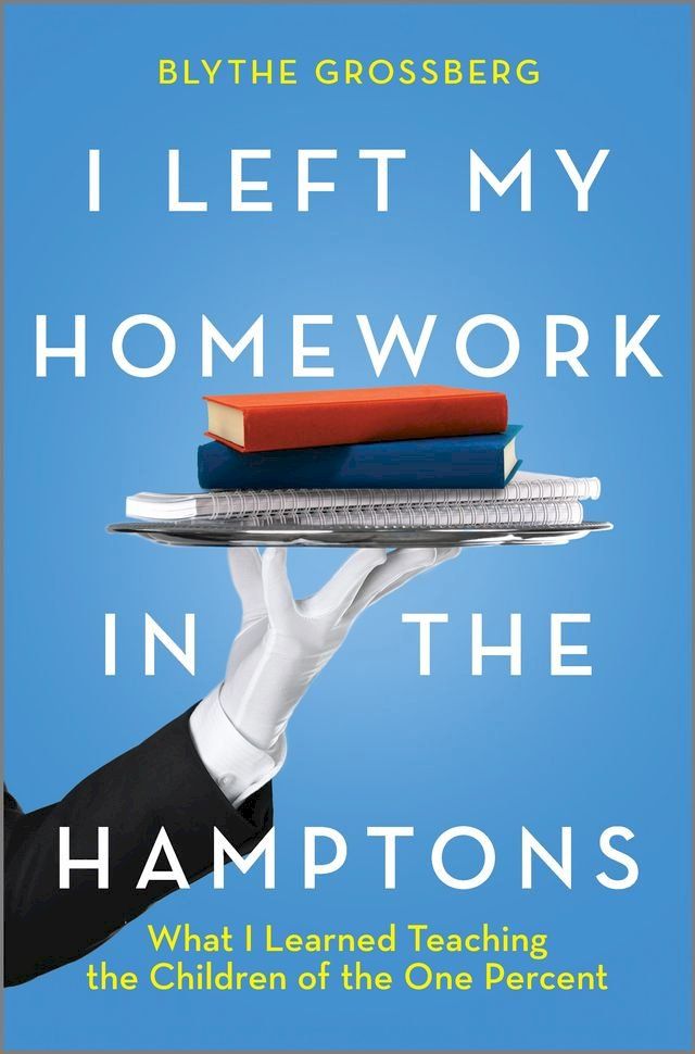  I Left My Homework in the Hamptons(Kobo/電子書)