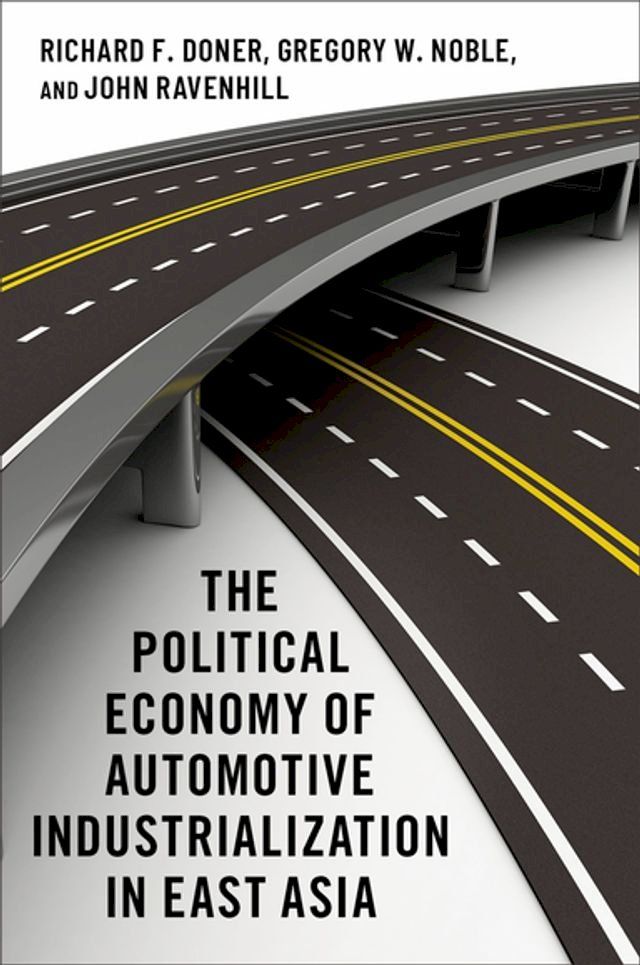  The Political Economy of Automotive Industrialization in East Asia(Kobo/電子書)