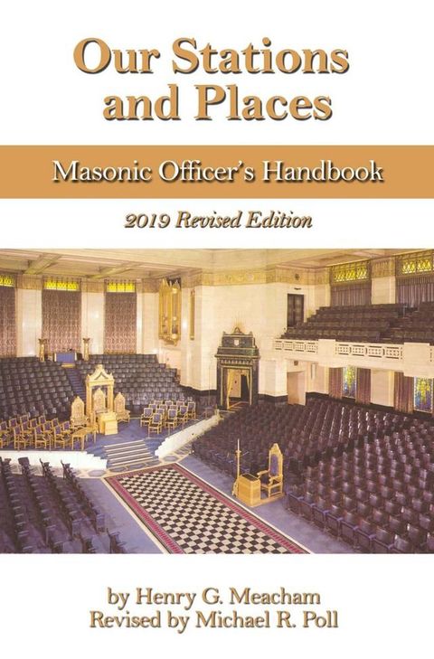 Our Stations and Places: Masonic Officers Handbook(Kobo/電子書)