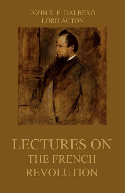 Lectures on the French Revolution(Kobo/電子書)