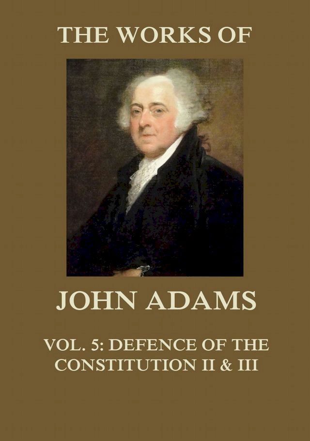  The Works of John Adams Vol. 5(Kobo/電子書)