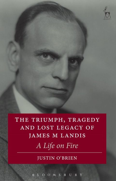 The Triumph, Tragedy and Lost Legacy of James M Landis(Kobo/電子書)