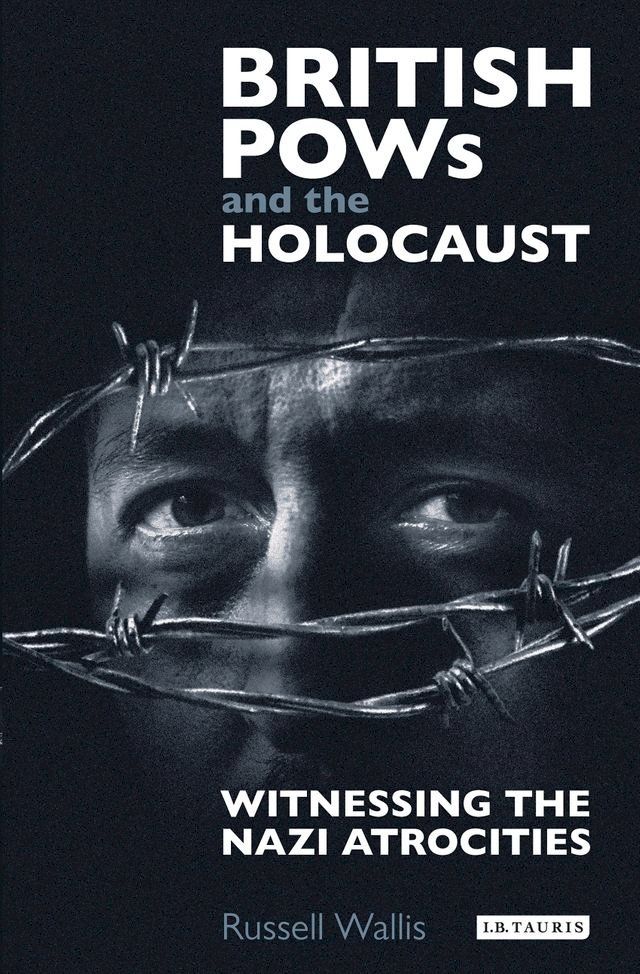  British PoWs and the Holocaust(Kobo/電子書)