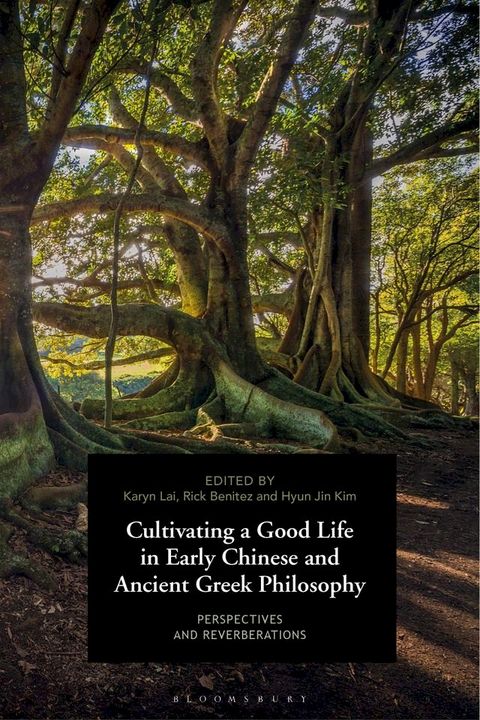 Cultivating a Good Life in Early Chinese and Ancient Greek Philosophy(Kobo/電子書)