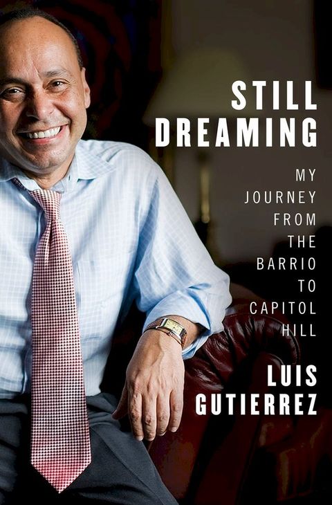 Still Dreaming: My Journey from the Barrio to Capitol Hill(Kobo/電子書)