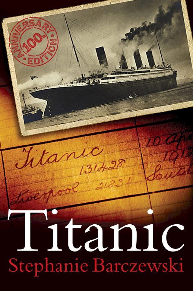  Titanic 100th Anniversary Edition(Kobo/電子書)