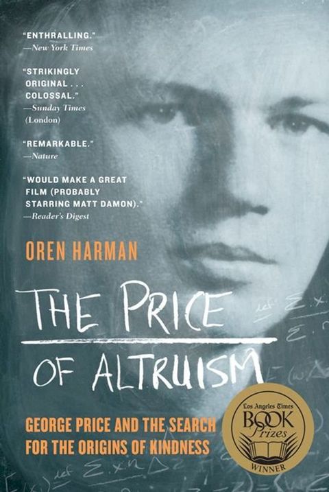 The Price of Altruism: George Price and the Search for the Origins of Kindness(Kobo/電子書)