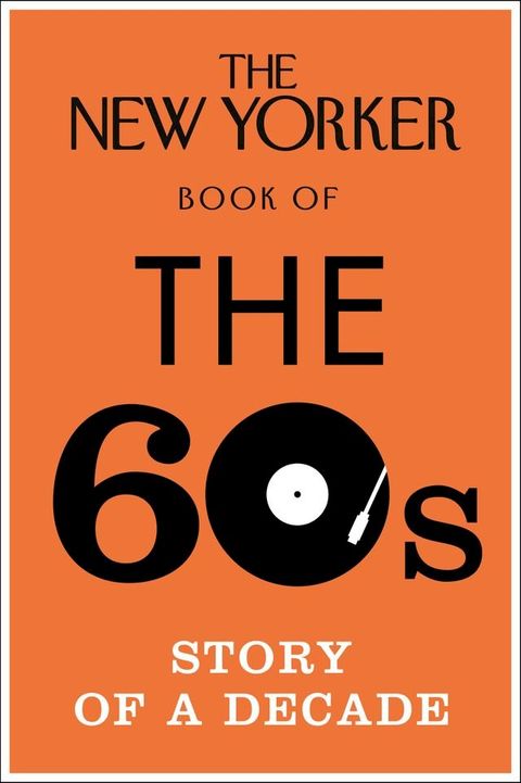 The New Yorker Book of the 60s(Kobo/電子書)