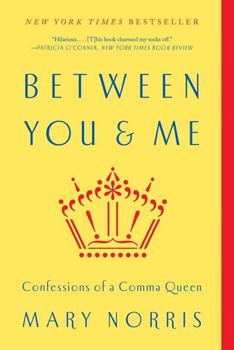 Between You & Me: Confessions of a Comma Queen(Kobo/電子書)