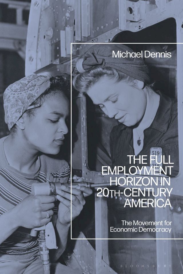  The Full Employment Horizon in 20th-Century America(Kobo/電子書)