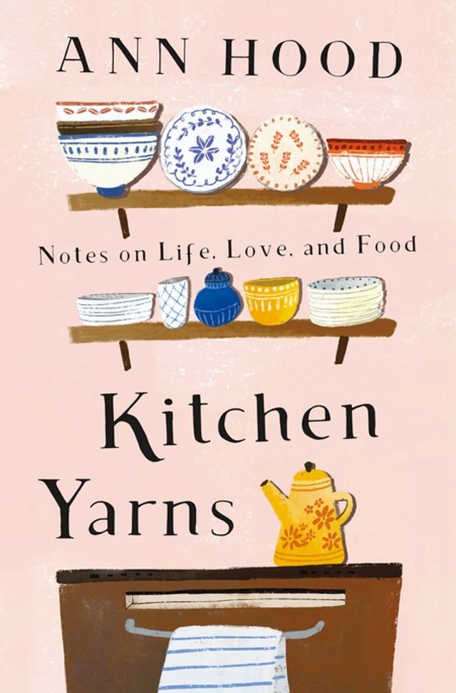  Kitchen Yarns: Notes on Life, Love, and Food(Kobo/電子書)