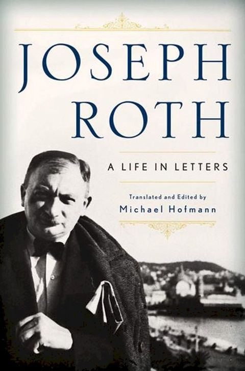 Joseph Roth: A Life in Letters(Kobo/電子書)