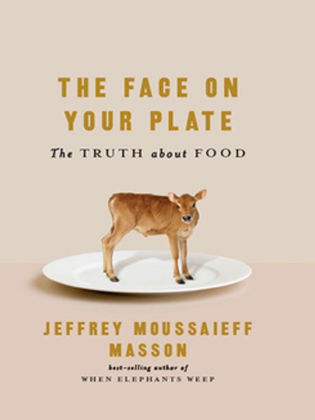  The Face on Your Plate: The Truth About Food(Kobo/電子書)