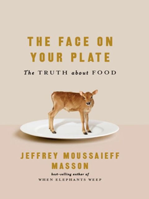 The Face on Your Plate: The Truth About Food(Kobo/電子書)