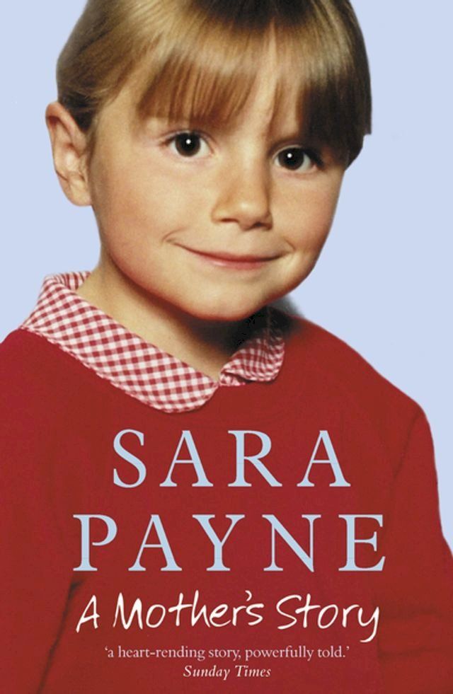  Sara Payne: A Mother's Story(Kobo/電子書)