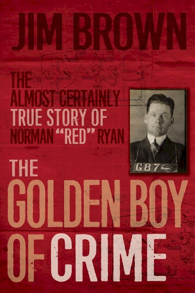  The Golden Boy of Crime(Kobo/電子書)