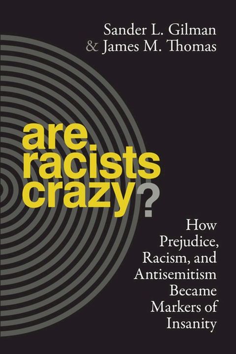 Are Racists Crazy?(Kobo/電子書)