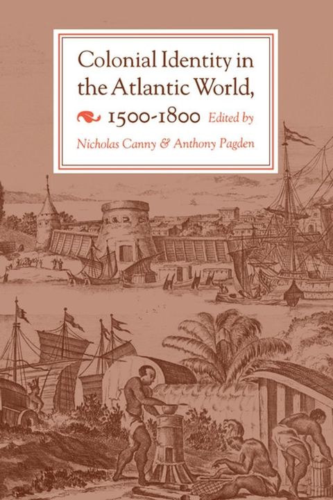 Colonial Identity in the Atlantic World, 1500-1800(Kobo/電子書)