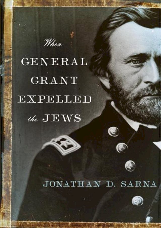  When General Grant Expelled the Jews(Kobo/電子書)