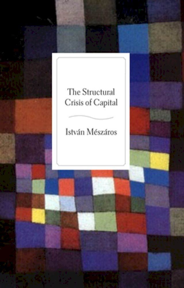  The Structural Crisis of Capital(Kobo/電子書)