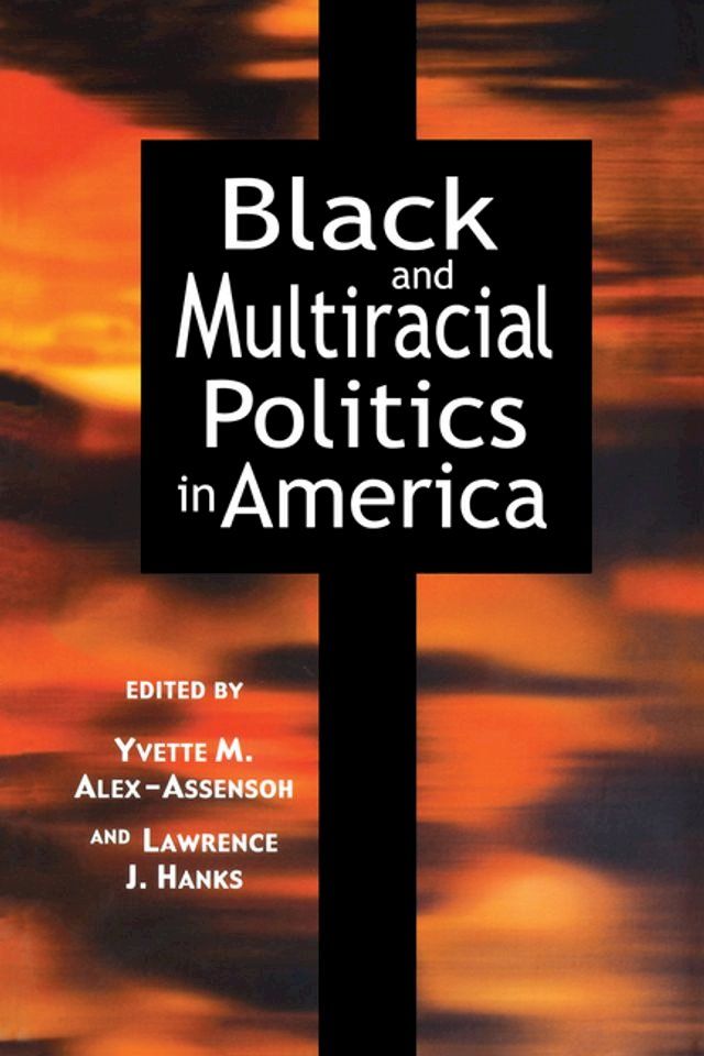  Black and Multiracial Politics in America(Kobo/電子書)