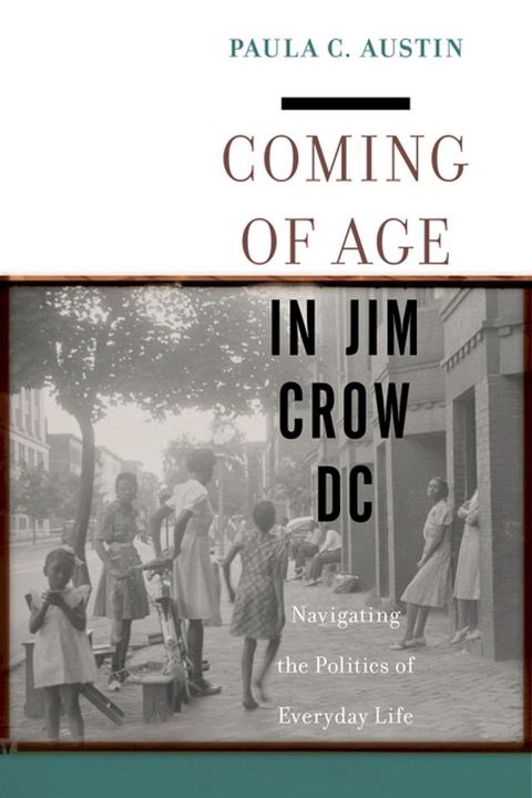 Coming of Age in Jim Crow DC(Kobo/電子書)