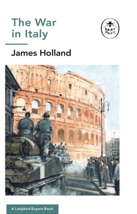 The War in Italy: A Ladybird Expert Book(Kobo/電子書)