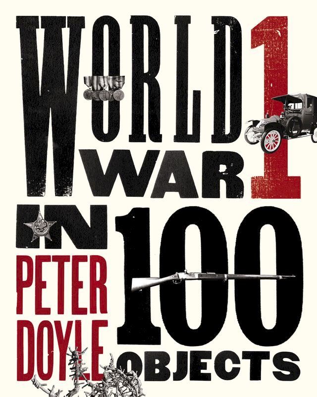  World War I in 100 Objects(Kobo/電子書)