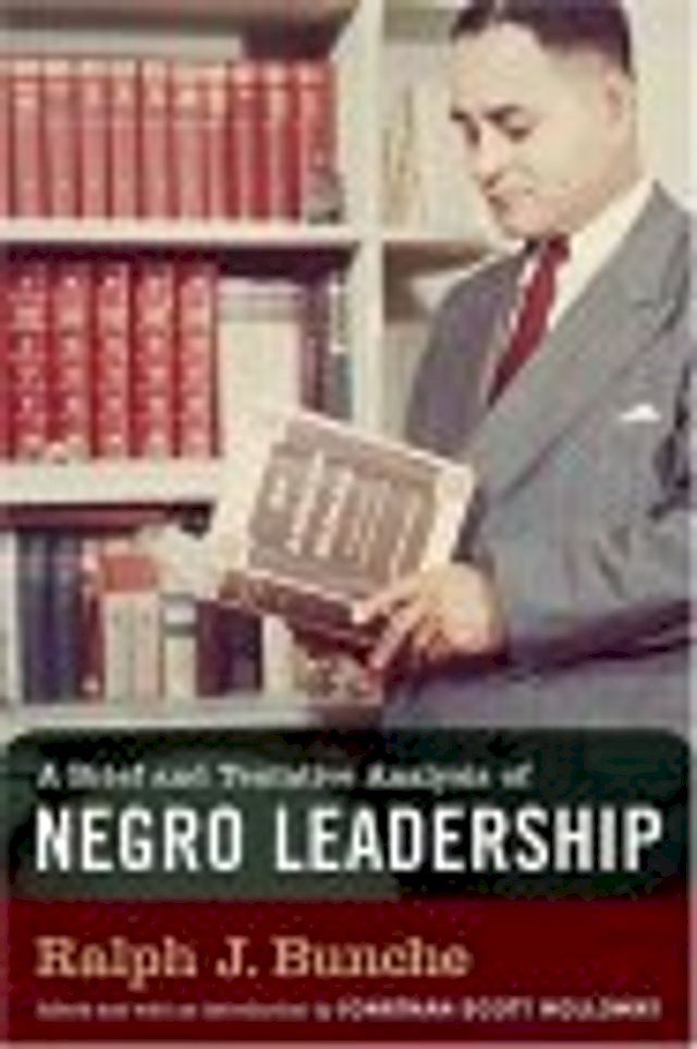  A Brief and Tentative Analysis of Negro Leadership(Kobo/電子書)